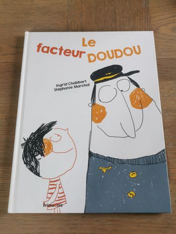 Le facteur doudou. Ingrid Chabbert Stéphanie Marchal 