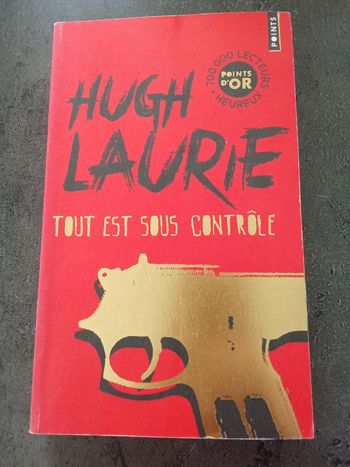 Tout est sous contrôle de Hugh Laurie