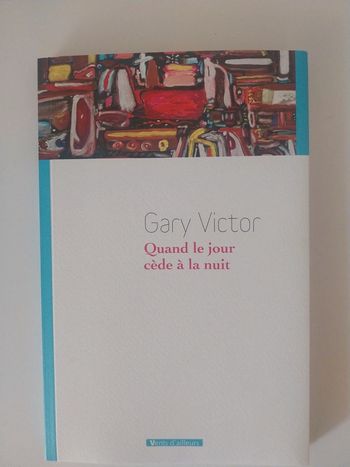 Quand Le Jour Cède À La Nuit - Premières Nouvelles (1977-1987)