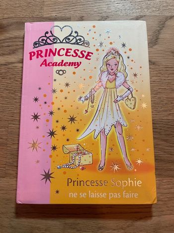 Livre La bibliothèque Rose Princesse Academy Numéro 5 Princesse Sophie ne se laisse pas faire