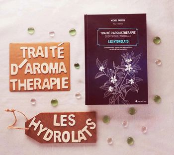 Livre neuf 📙 traité  d'aromathérapie, les  hydrolats, Michel  Faucon
