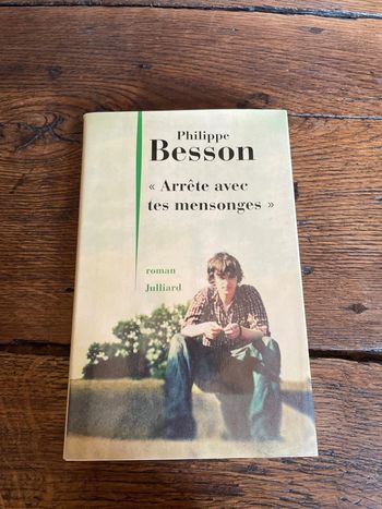 Arrête avec tes mensonges - Philippe Besson