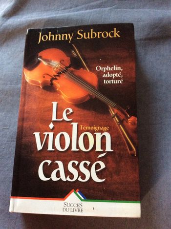 #le violon cassé Johnny Subrock
