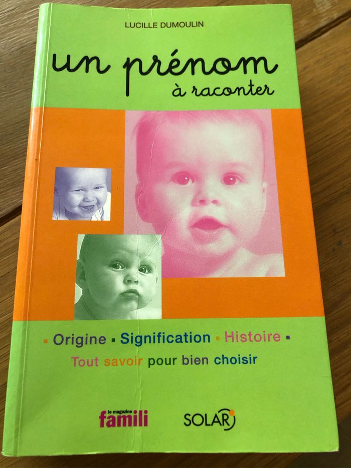 Un prénom à raconter : histoire des prénoms pour mieux le choisir 😉