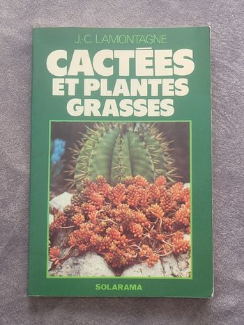 Cactées et plantes grasses Jean-Claude Lamontagne