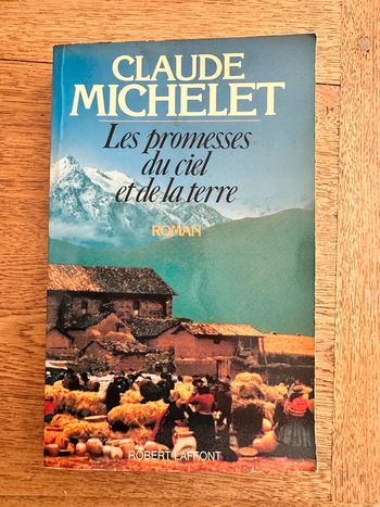 Livre - Claude Michelet : Les promesses du ciel et de la Terre