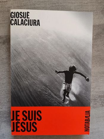 Livre Je suis Jésus giosue calaciura