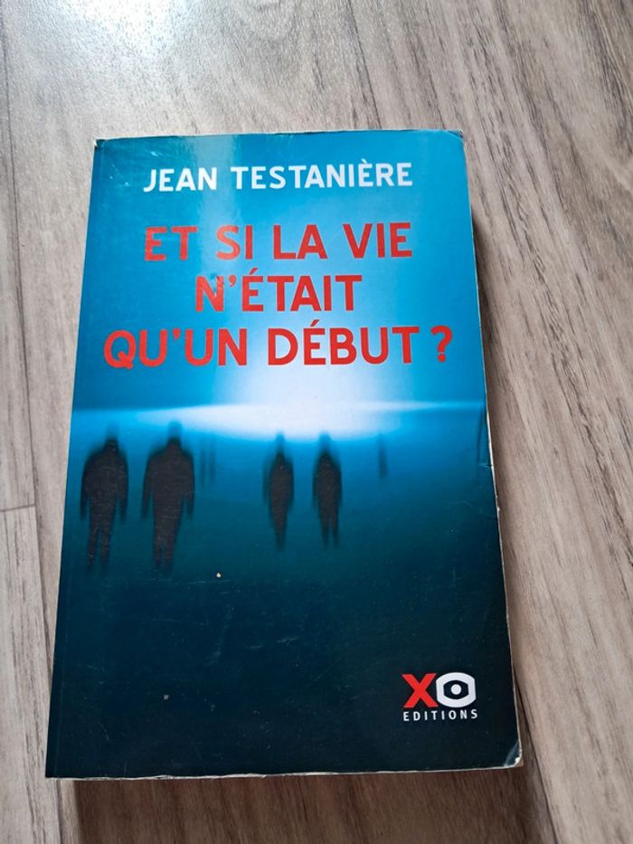 Et si la vie n’etait qu’un début