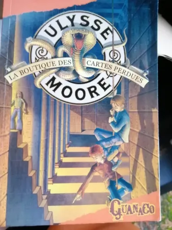 Ulysse Moore- Tome 2: la boutique des cartes perdues