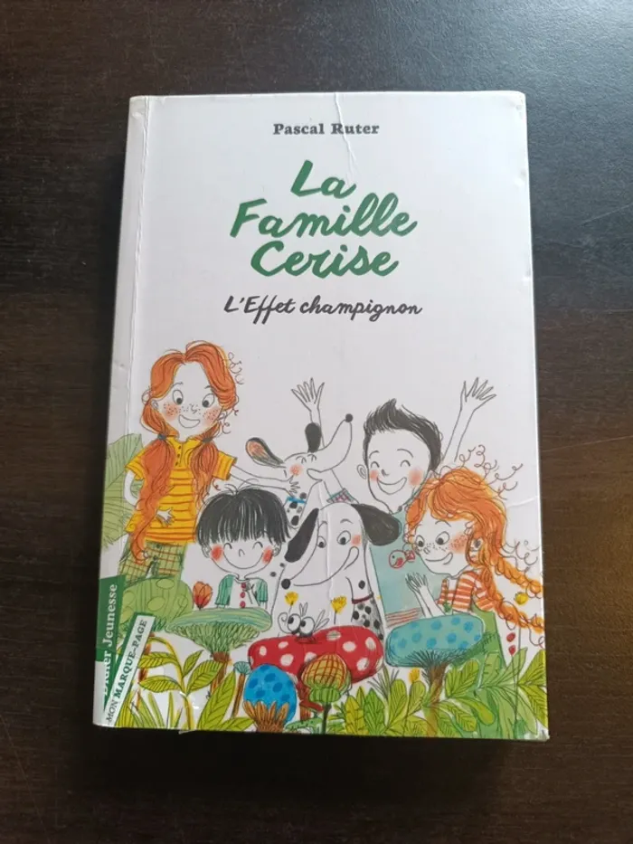 Livre LA FAMILLE CERISE: L'EFFET CHAMPIGNON - Pascal Ruter