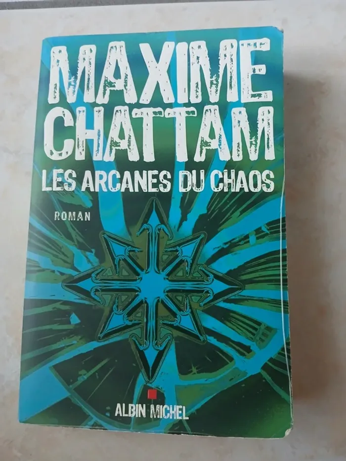 Les arcanes du chaos Maxime Chattam éditions Albin Michel