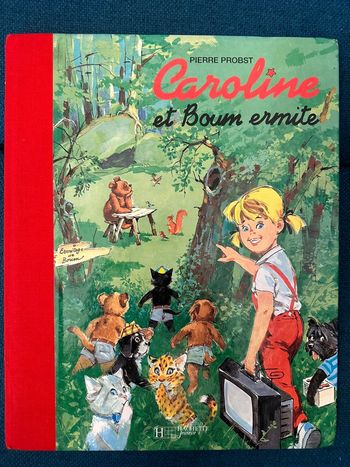 Livre rarissime Caroline et Boum ermite ours forêt album bd rouge édition limitée pierre probst