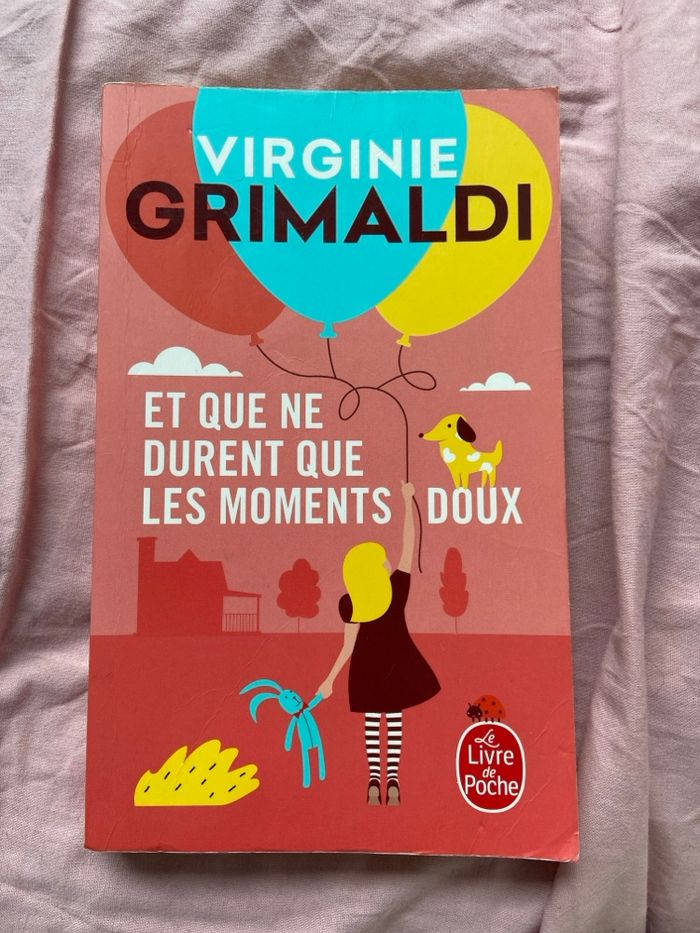 Et que ne durent que les moments doux de Virginie Grimaldi - photo numéro 1