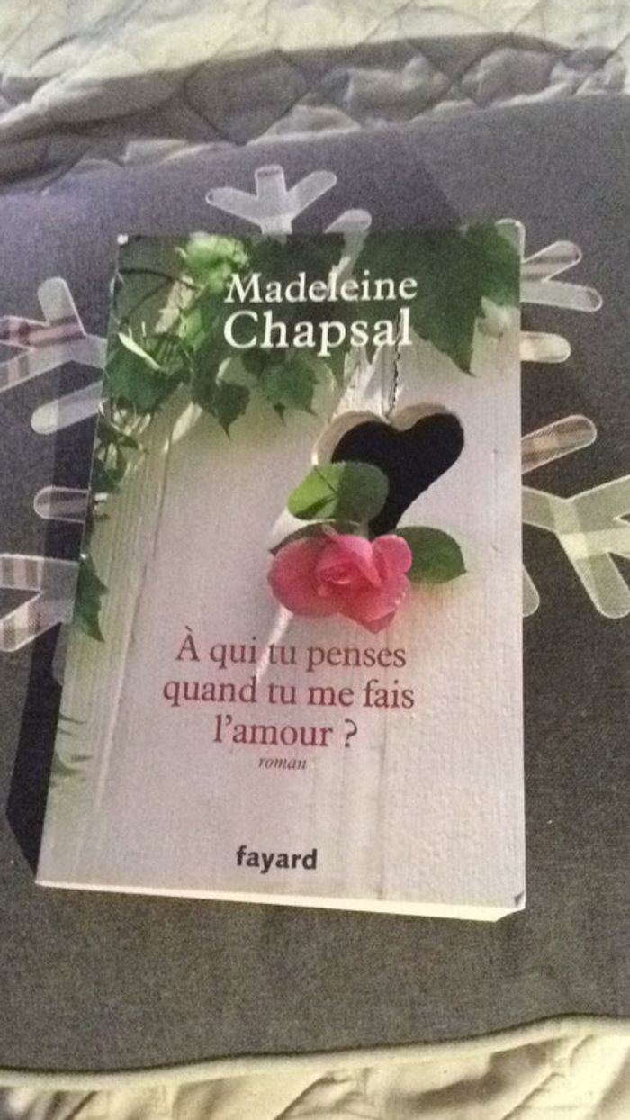 #A qui tu penses quand tu me fais l’amour ? Par Madeleine Chapsal - photo numéro 2