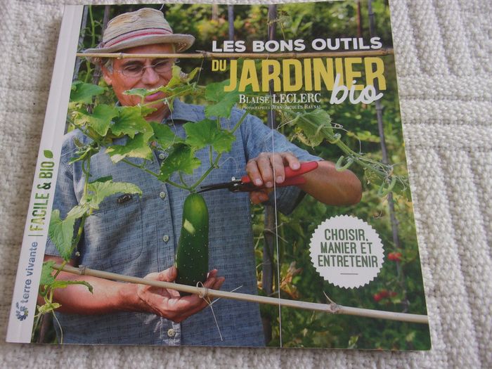 Les Bons Outils Du Jardinier Bio - Choisir, Manier Et Entretenir