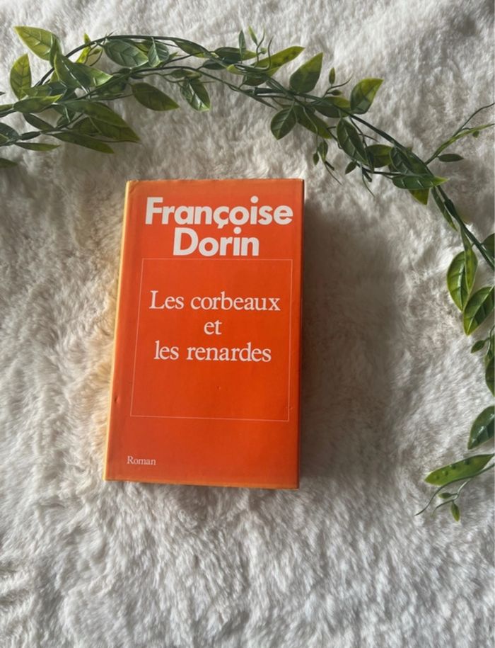 Les corbeaux et les renardes par Françoise Dorin