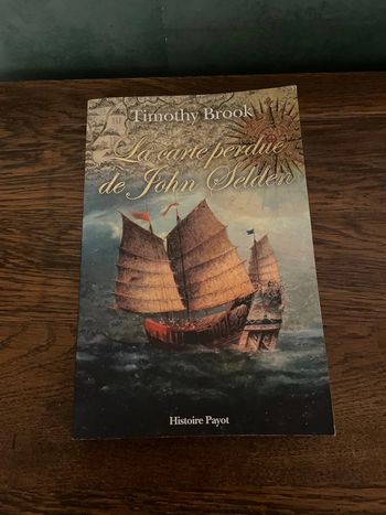 La carte perdue de John Selden - Timothy Brook
