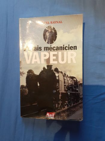 J'étais mécanicien vapeur - Marcel Raynal