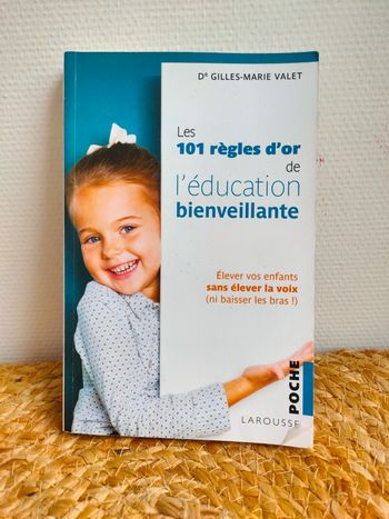 Livre les 101 règles d'or de l'éducation bienveillante