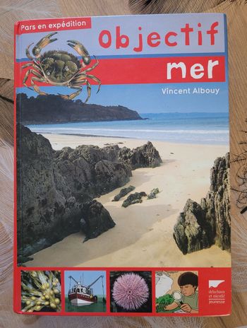 Objectif Mer Vincent Albouy, Julia Fraud (Illustrations), Franck Gaulier (Illustrations), Jean-Yves