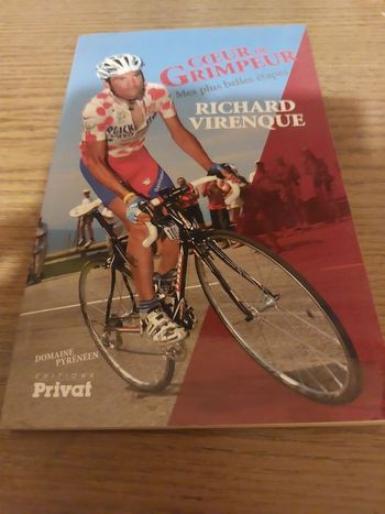 Livre richard virenque  cœur de grimpeur mes plus belles étapes 