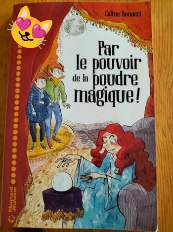 Par le pouvoir de la poudre magique! Par Céline Bonacci