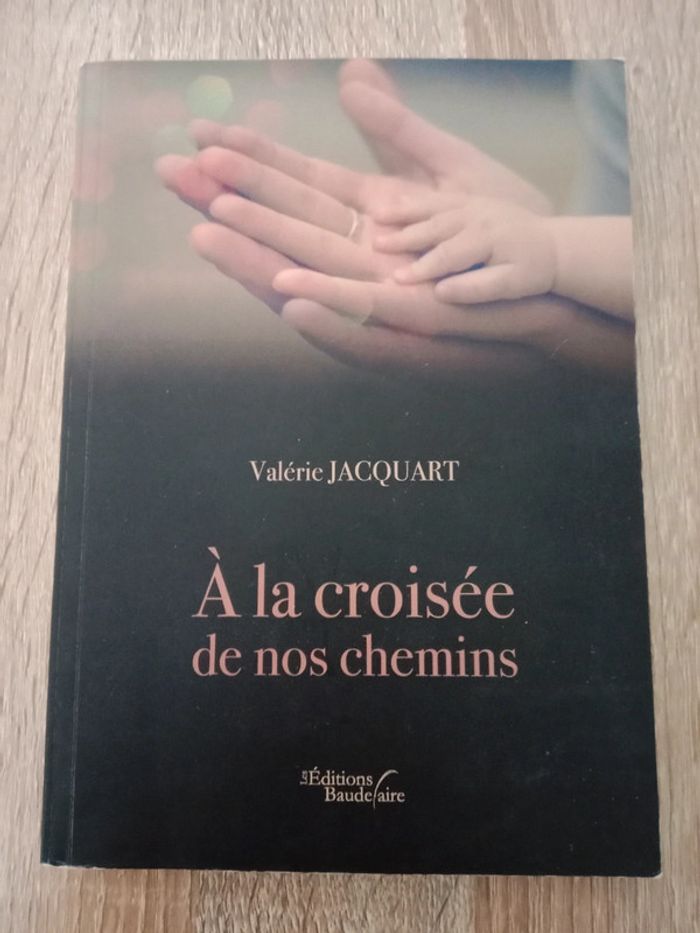 * Valérie Jacquart - À la croisée de nos chemins