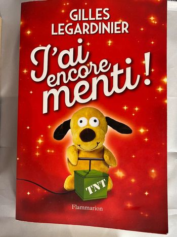 J’ai encore menti ! Gilles leGardinier