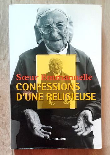 Soeur Emmanuelle - Confessions d'une religieuse