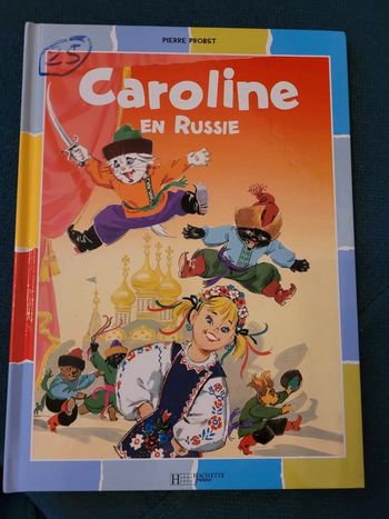 Livre rare Caroline en Russie URSS Pierre Probst Hachette Jeunesse Album collection multicolore