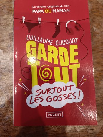 Garde tout surtout les gosses, guillaume Clicquot 