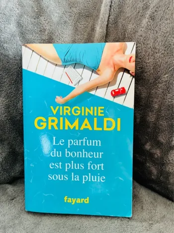 Livre Virginie grimaldi   Le parfum du bonheur est plus fort sous la pluie