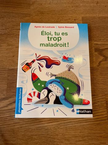 Livre premières lectures Je commence à lire Éloi, tu es trop maladroit