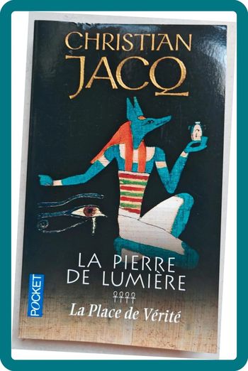 Roman "La pierre lumière / La place de vérité" Christian Jacq