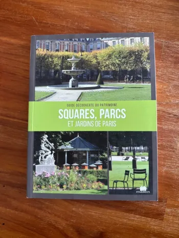 Livre, guide, découverte du patrimoine, square, parc et jardin de Paris