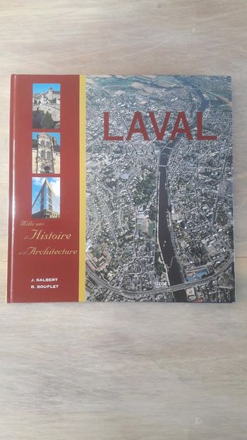 Laval - Mille ans d'histoire et d'architecture