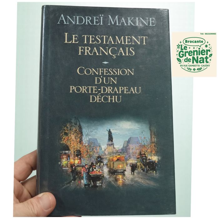 Livre le testament français, confession d'un porte drapeau déchu d Andreï Makine