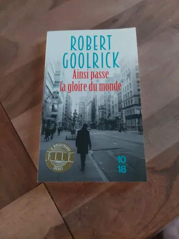 Ainsi passe la gloire du monde, de Robert Goolrick