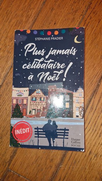 Plus jamais célibataire à Noël/ Stéphanie Pradier