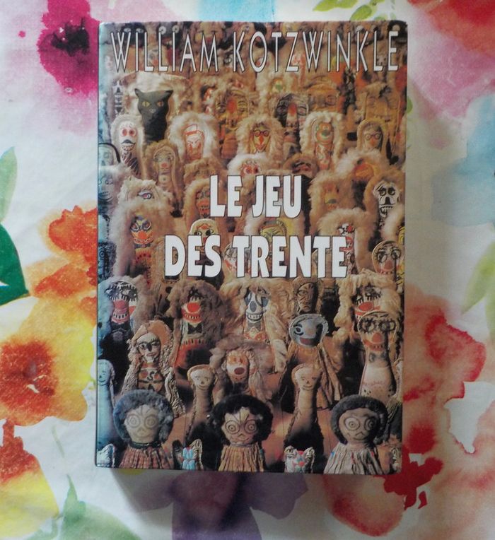Le Jeu des Trente de William Kotzwinkle Ed. Le Grand Livre du Mois