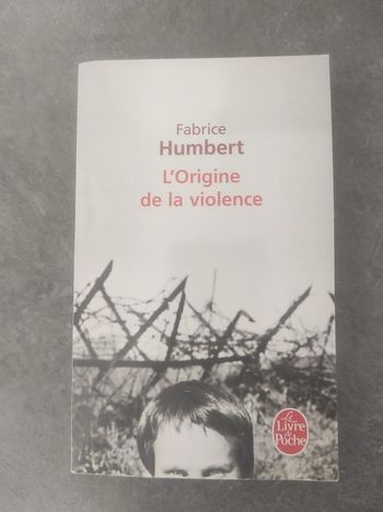 L'Origine de la violence Fabrice Humbert Livre de Poche 2010