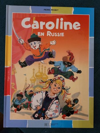 Caroline en Russie Pierre Probst Hachette Jeunesse Album collection multicolore couleurs livre