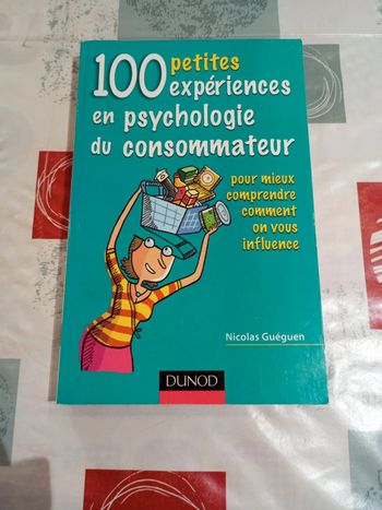 100 Petites expériences en psychologie du consommateur
