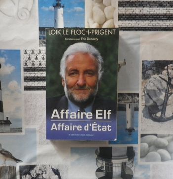 Affaire Elf, Affaire d'Etat Loïk Le Floch-Prigent