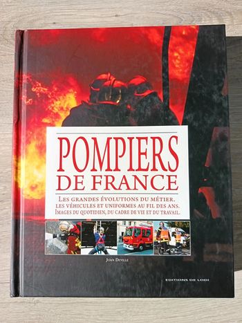 Le grand livre des Pompiers de France - 1 000 Ans D'Histoire

Joan Deville, Daniel Ory (Préface)