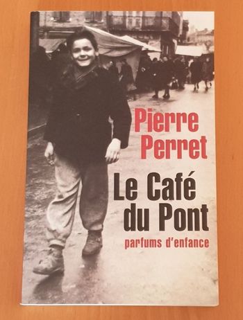 Le Café du Pont - parfums d'enfance - Pierre Perret - Editions de Noyelles
