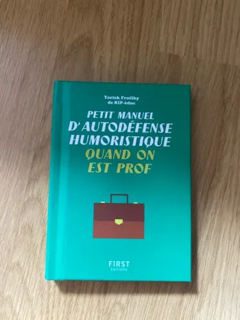Petit manuel d’autodéfense humoristique quand on est prof