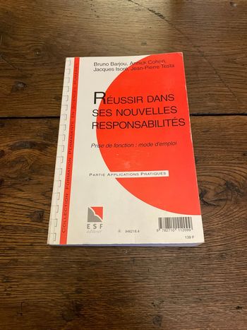 Réussir dans ses nouvelles responsabilités - Prise de fonction : Mode d’emploi