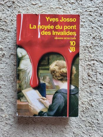 Livre La noyée du pont des Invalides d"Yves Josse