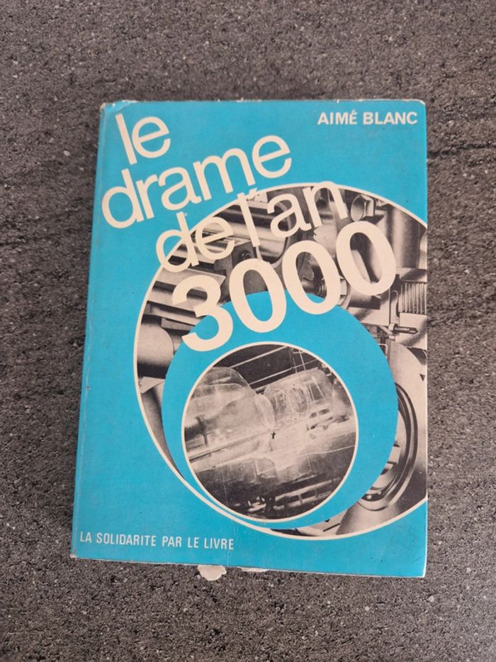 Livre Le Drame de l'an 3000 - Aimé Blanc